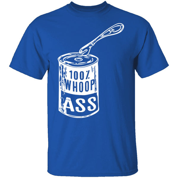 Can Of Whoop Ass T-Shirt CustomCat