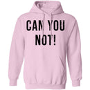 Can You Not T-Shirt CustomCat