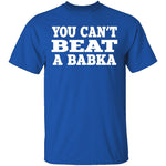 Can't Beat Babka T-Shirt CustomCat