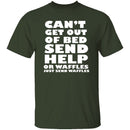 Can't Get Out Of Bed, Send Waffles T-Shirt CustomCat