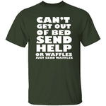 Can't Get Out Of Bed, Send Waffles T-Shirt CustomCat