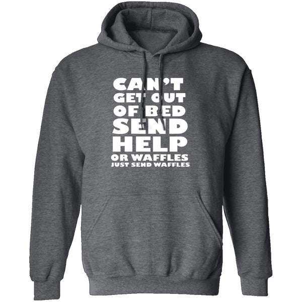Can't Get Out Of Bed, Send Waffles T-Shirt CustomCat