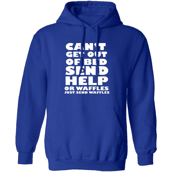 Can't Get Out Of Bed, Send Waffles T-Shirt CustomCat