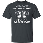 Can't Scare A Marine T-Shirt CustomCat