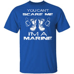 Can't Scare A Marine T-Shirt CustomCat