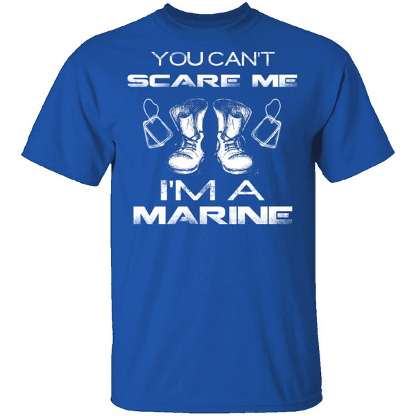 Can't Scare A Marine T-Shirt CustomCat