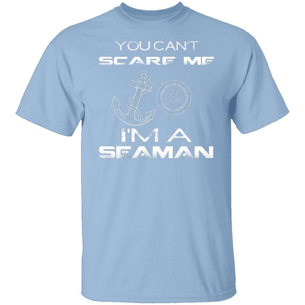 Can't Scare A Seaman T-Shirt CustomCat