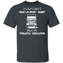 Can't Scare Truck Drivers T-Shirt CustomCat