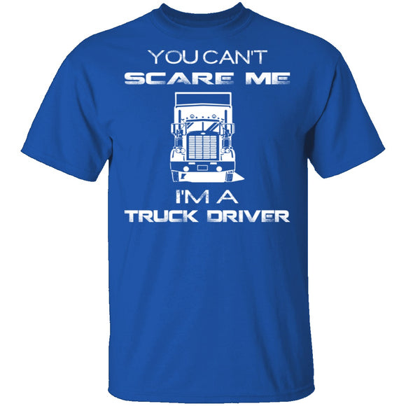 Can't Scare Truck Drivers T-Shirt CustomCat