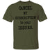 Cancel My Subscription to Your Issues T-Shirt CustomCat