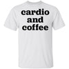 Cardio and Coffee T-Shirt CustomCat