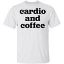 Cardio and Coffee T-Shirt CustomCat