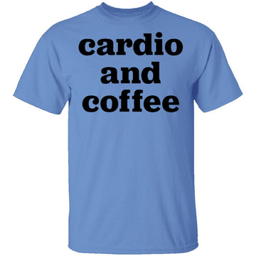 Cardio and Coffee T-Shirt CustomCat