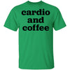 Cardio and Coffee T-Shirt CustomCat
