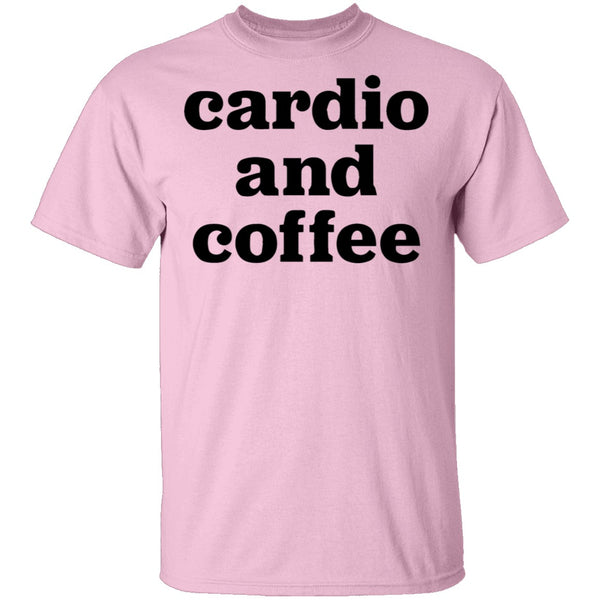 Cardio and Coffee T-Shirt CustomCat
