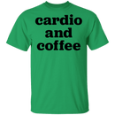 Cardio and Coffee T-Shirt CustomCat