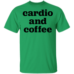 Cardio and Coffee T-Shirt CustomCat