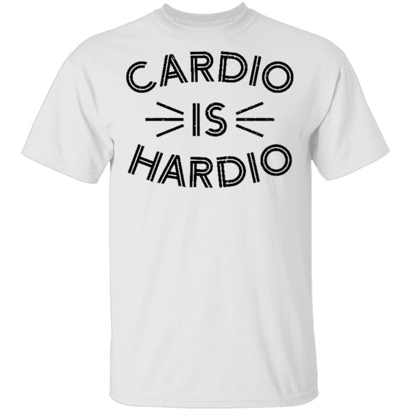 Cardio is Hardio T-Shirt CustomCat