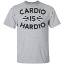 Cardio is Hardio T-Shirt CustomCat