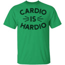 Cardio is Hardio T-Shirt CustomCat