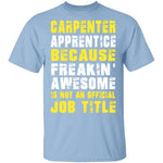 Carpenter Apprentice T-Shirt CustomCat