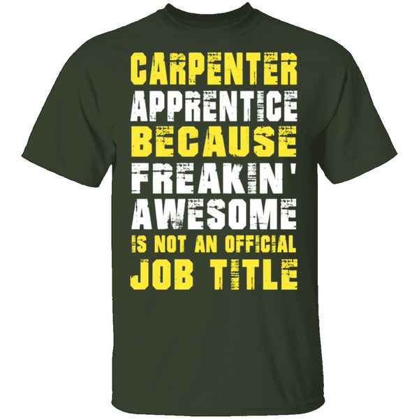 Carpenter Apprentice T-Shirt CustomCat