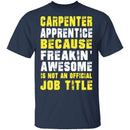 Carpenter Apprentice T-Shirt CustomCat