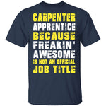 Carpenter Apprentice T-Shirt CustomCat