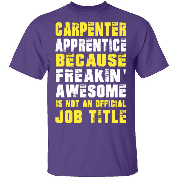 Carpenter Apprentice T-Shirt CustomCat