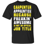 Carpenter Apprentice T-Shirt CustomCat