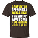 Carpenter Apprentice T-Shirt CustomCat