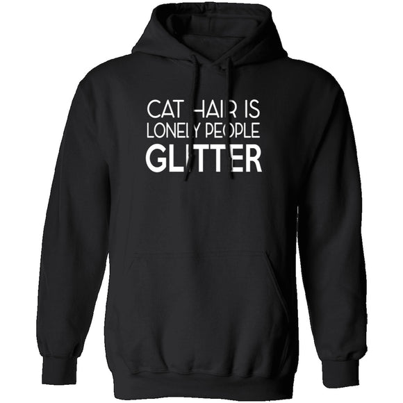 Cat Hair Is Lonely People Glitter T-Shirt CustomCat