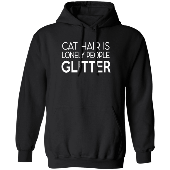 Cat Hair Is Lonely People Glitter T-Shirt CustomCat