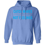 Catch Waves Not Feelings T-Shirt CustomCat