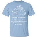Cause Of Death T-Shirt CustomCat