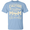 Caution Wrestling Mom Will Yell Loudly! T-Shirt CustomCat