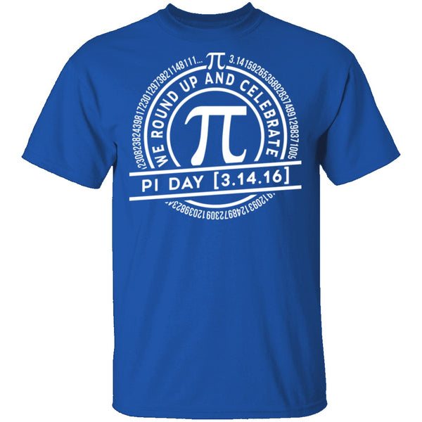 Celebrate Pi Day T-Shirt CustomCat