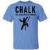Chalk The Other White Powder T-Shirt CustomCat