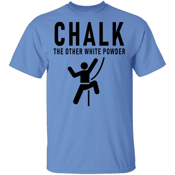 Chalk The Other White Powder T-Shirt CustomCat