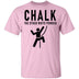 Chalk The Other White Powder T-Shirt CustomCat