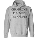 Champagne Is Always The Answer T-Shirt CustomCat
