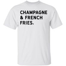 Champagne and French Fries T-Shirt