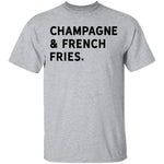 Champagne and French Fries T-Shirt CustomCat