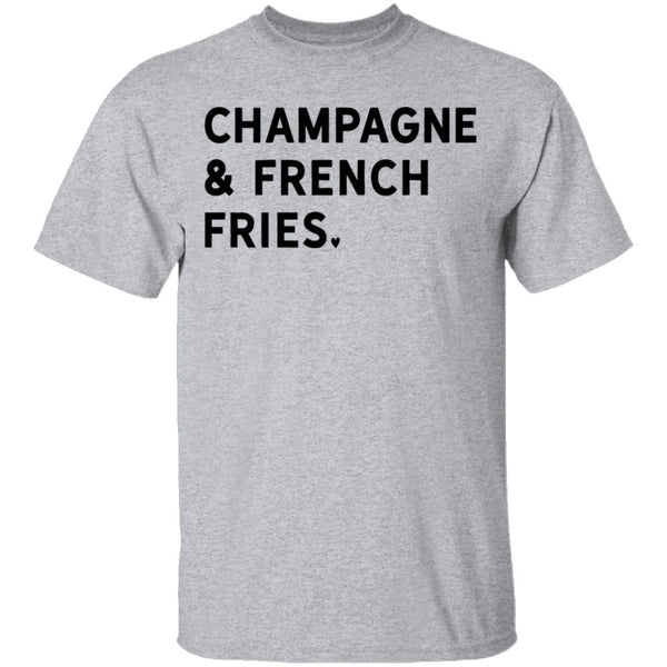 Champagne and French Fries T-Shirt CustomCat