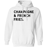 Champagne and French Fries T-Shirt CustomCat