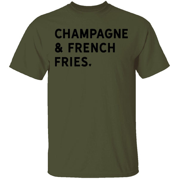Champagne and French Fries T-Shirt CustomCat