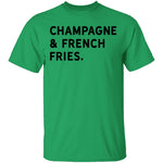Champagne and French Fries T-Shirt CustomCat