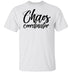 Chaos Coordinator T-Shirt CustomCat