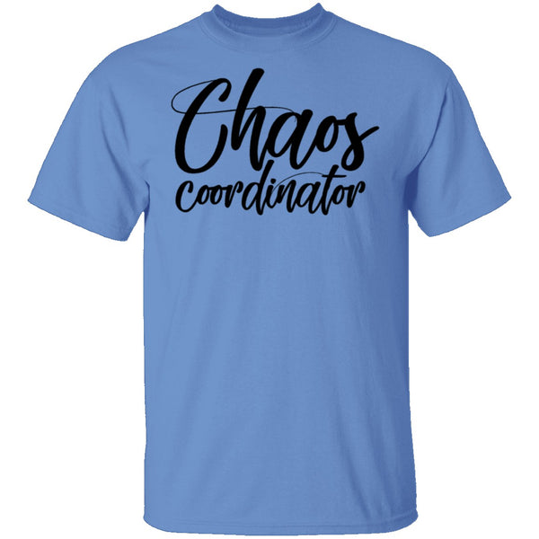Chaos Coordinator T-Shirt CustomCat