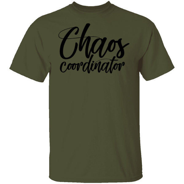 Chaos Coordinator T-Shirt CustomCat